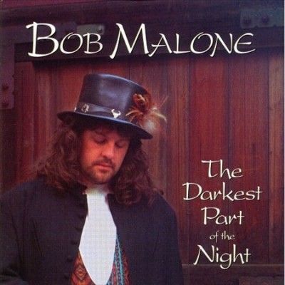 Bob Malone - Darkest Part Of The Night (CD)