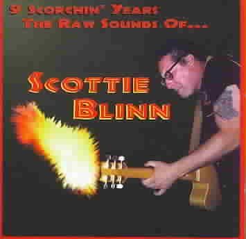 Scottie Blinn - 9 Scorchin Years The Raw Sounds Of Sc (CD)