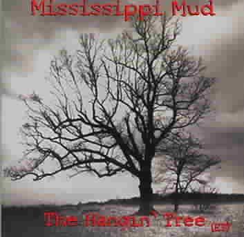 Mississippi Mud - Hangin Tree (CD)