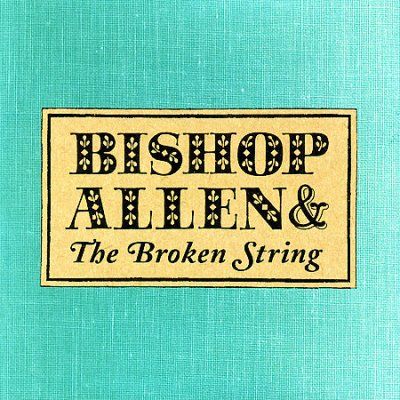 Bishop Allen - Broken String (CD)
