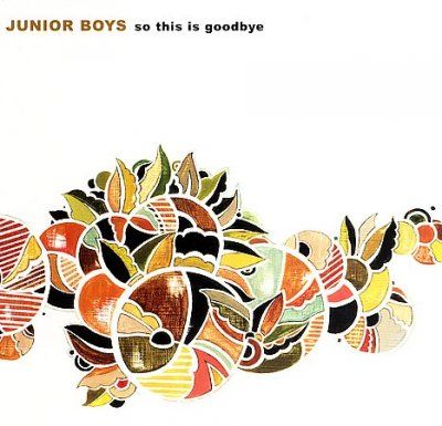 Junior Boys - So This Is Goodbye (CD)