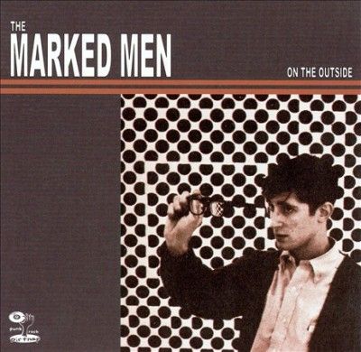 Marked Men - On The Outside (CD)