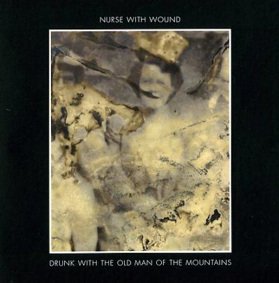 Nurse With Wound - Drunk With The Old Man Of The Mountai (CD)