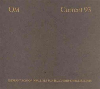 Current 93 - Inerrant Rays Of Infallible Sun (CD)