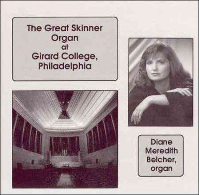 Diane Mered Belcher - Great Skinner Organ At Girard College (CD)