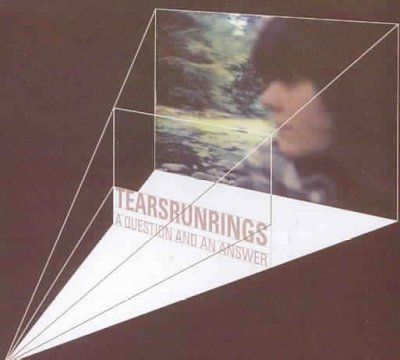 Tears Run Rings - Question And An Answer (CD)