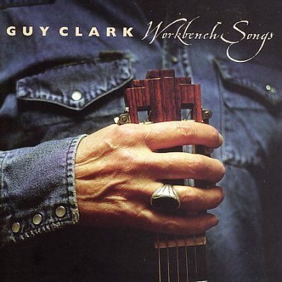 Guy Clark - Workbench Songs (CD)