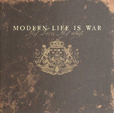 Modern Life Is War - My Love My Way (CD)