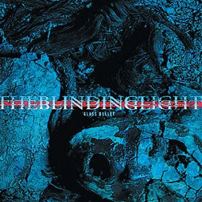 Blinding Light - Glass Bullet (CD)