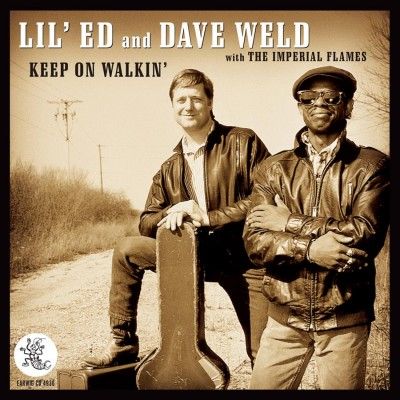 Lil Ed &amp; Dave Weld - Keep On Walkin (CD)