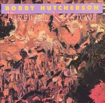 Bobby Hutcherson - Farewell Keystone (CD)