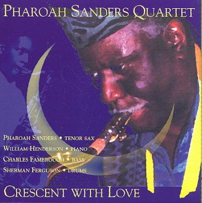 Pharoah Sanders - Crescent With Love (CD)