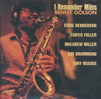 Benny Golson - I Remember Miles (CD)