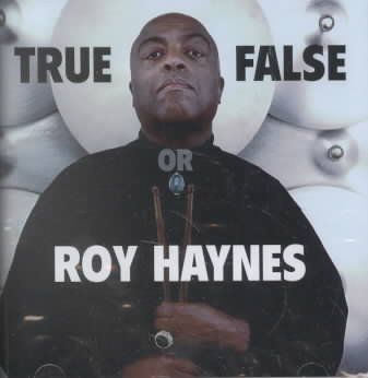 Roy Haynes - True Or False (CD)