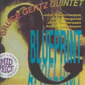 Bruce/quintet Gertz - Blueprint (CD)