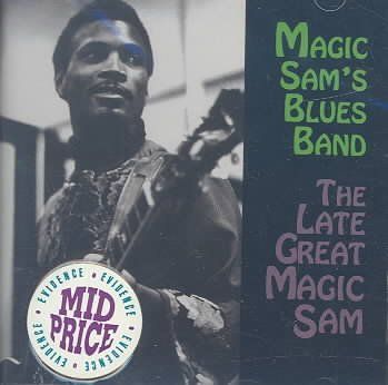 Magic Sam - Late Great Magic Sam (CD)