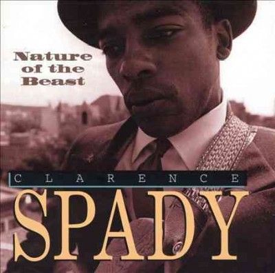 Clarence Spady - Nature Of The Beast (CD)