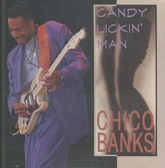 Chico Banks - Candy Lickin Man (CD)