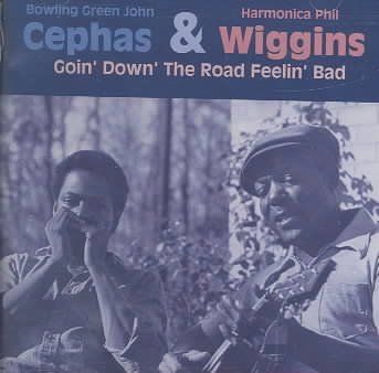 P J/wiggins Cephas - Goin Down The Road Feelin Bad (CD)