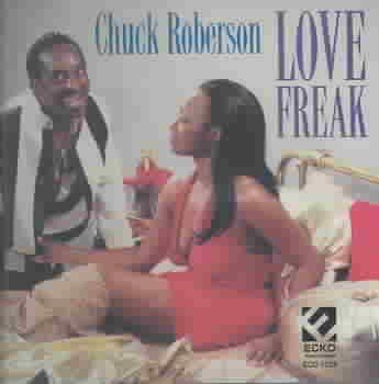 Chuck Roberson - Love Freak (CD)