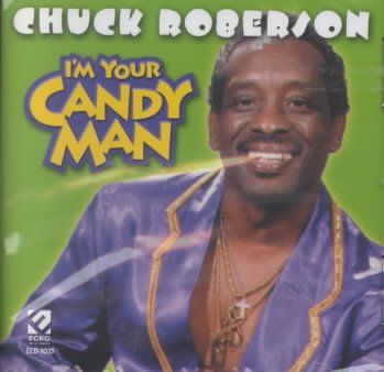 Chuck Roberson - I'm Your Candy Man (CD)