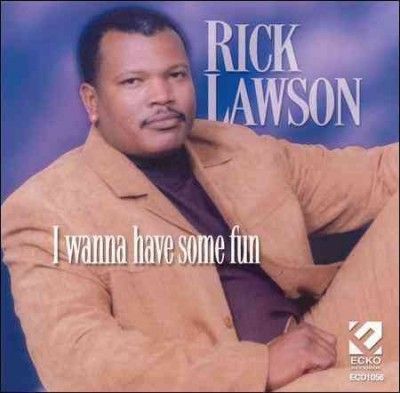 Rick Lawson - I Wanna Have Some Fun (CD)