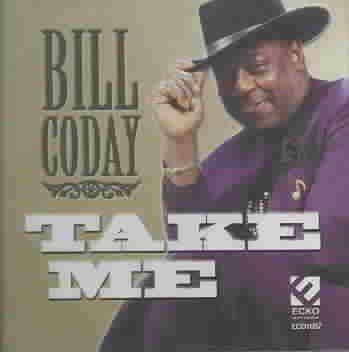 Bill Coday - Take Me (CD)
