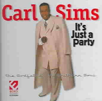 Carl Sims - It's Just A Party (CD)