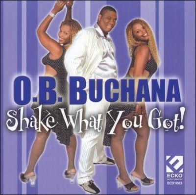 O.B. Buchana - Shake What You Got (CD)