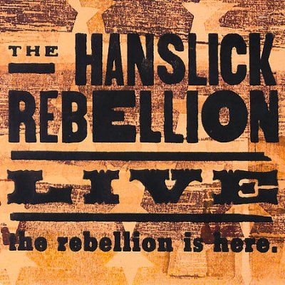 Hanslick Rebellion - Rebellion Is Here (CD)