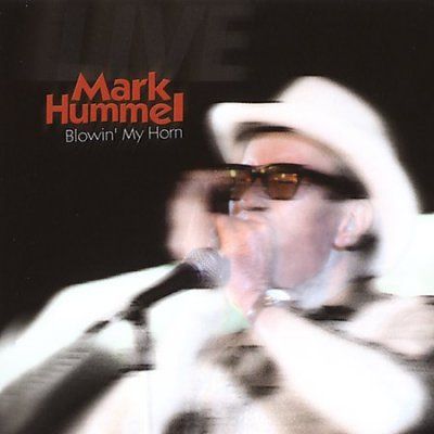 Mark Hummel - Blowin My Horn (CD)