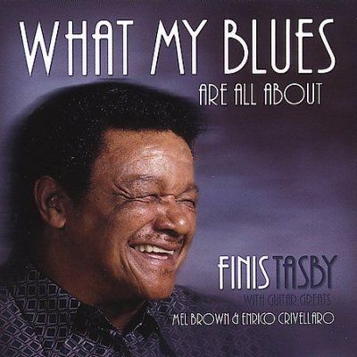 Finis Tasby - What My Blues Are All About (CD)