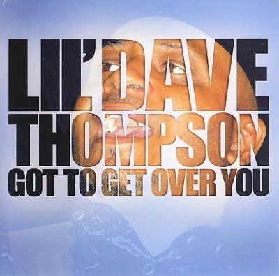 Lil'dave Thompson - Got To Get Over You (CD)