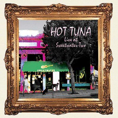 Hot Tuna - Live At Sweetwater (CD)