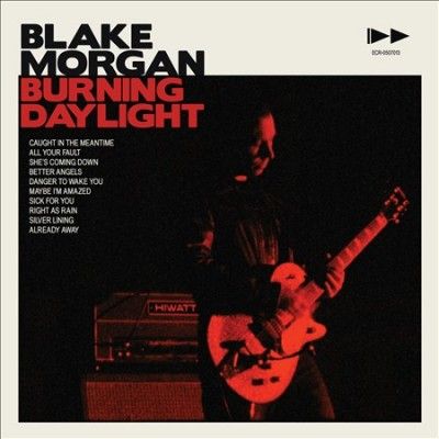 Blake Morgan - Burning Daylight (CD)
