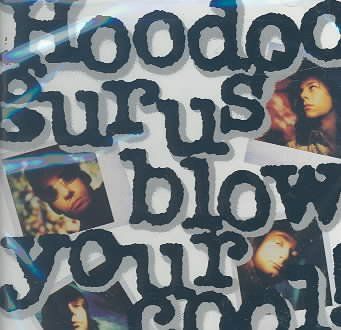 Hoodoo Gurus - Blow Your Cool (CD)