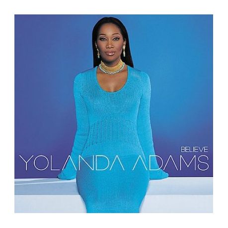 Yolanda Adams - Believe