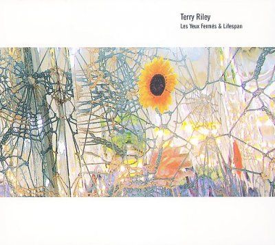 Terry Riley - Les Yeux Fermes &amp; Lifespan (CD)