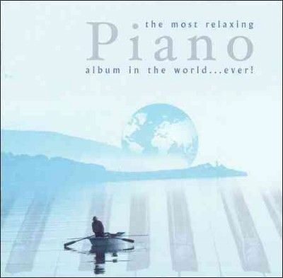 Most Relaxing Piano Album In The World... Ever! - Various Artists (CD)