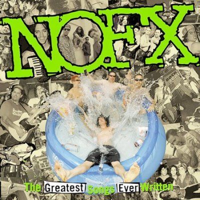 Nofx - Greatest Songs Ever Written (by Us) (CD)