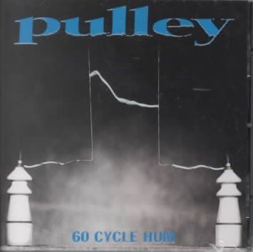 Pulley - 60 Cycle Hum (CD)