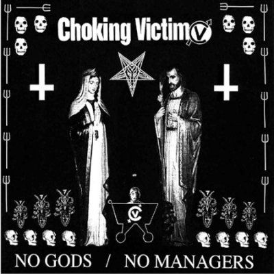 Choking Victim - No Gods No Managers (CD)