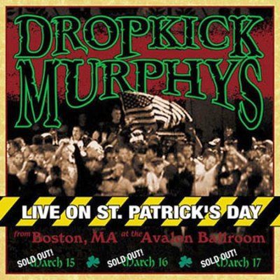 Dropkick Murphys - Live On St. Patrick's Day From Boston (CD)