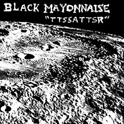 Black Mayonnaise - Ttssattsr (CD)