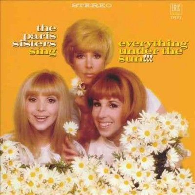 Paris Sisters - Sing Everything Under The Sun (CD)
