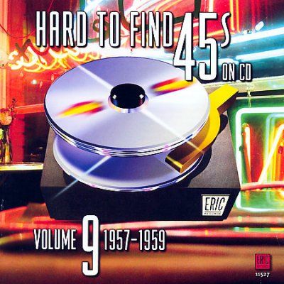 Various - Hard To Find 45s On Cd Volume 9 (1957 (CD)