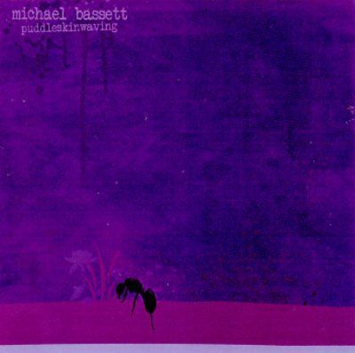 Michael Bassett - Puddleskinwaving (CD)