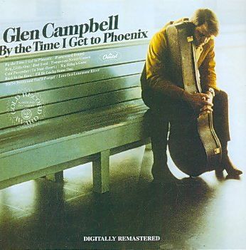 Glen Campbell - By The Time I Get To Phoenix (CD)