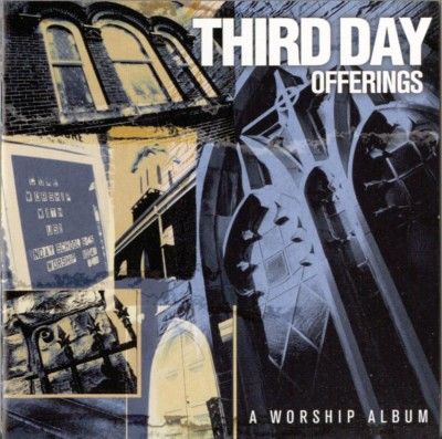 Third Day - Offerings - A Worship Album (CD)