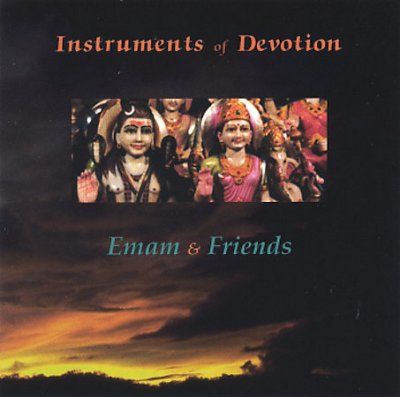 Emam &amp; Friends - Instruments Of Devotion (CD)